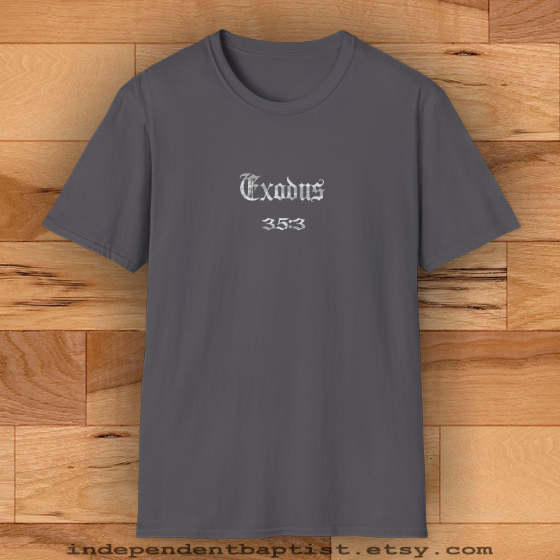 Mens Bible Verse T Shirt Exodus 35:3